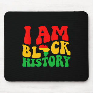 I Am Black History Black History Month African Ame Mouse Pad