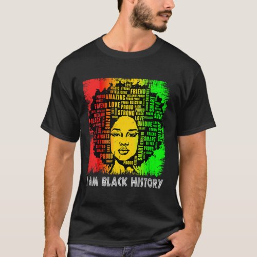 I Am Black History _ Black History Month _ Black Q T_Shirt