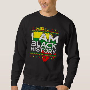 I Am Black History Black History Month Men Boys Wo Sweatshirt