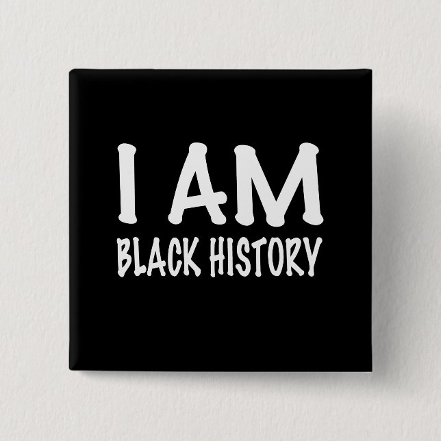 I Am Black History Button (Front)