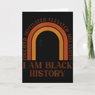 I Am Black History Educated Motivated Melanated Pr Card