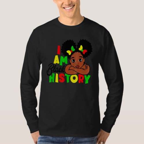 I Am Black History For Kids Girls Black History Mo T_Shirt