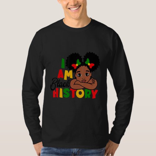 I Am Black History For Kids Girls Black History Mo T_Shirt