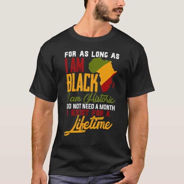 I Am Black History Lifetime Cool Black History Mon T-Shirt (Front)
