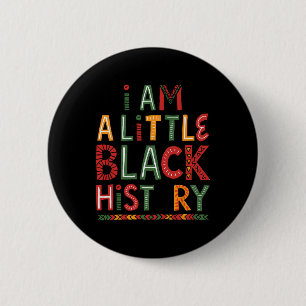 I Am Black History Month African American Celebrat Button