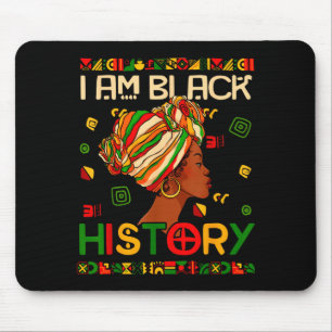 I Am Black History Month African American For Wome Mouse Pad