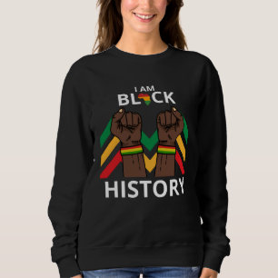 I Am Black History Month African American For Wome Sweatshirt