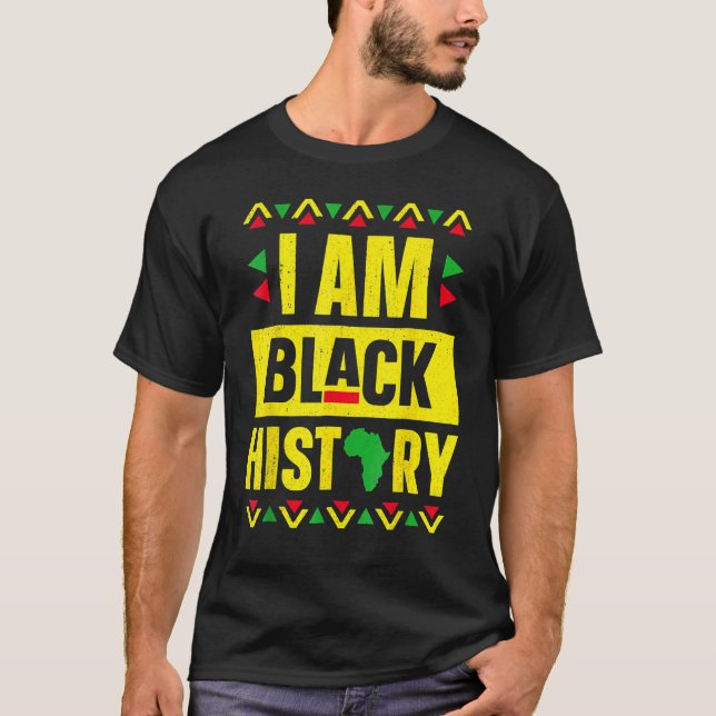 I Am Black History Month African American Pride Ce T-Shirt (Front)