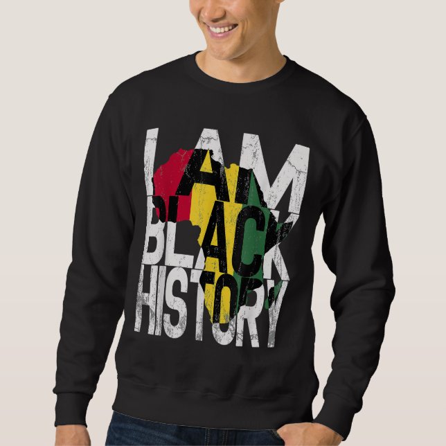 I Am Black History Month African American Pride Sweatshirt (Front)