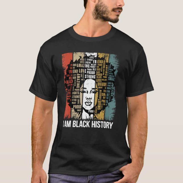 I Am Black History Month Proud African American Wo T-Shirt (Front)