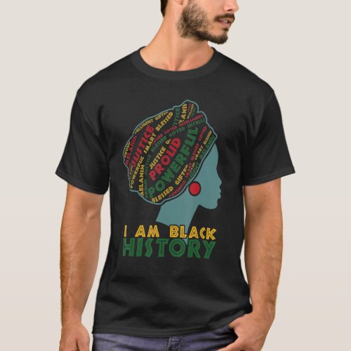 I Am Black History Month Proud Blessed Powerful Bl T_Shirt