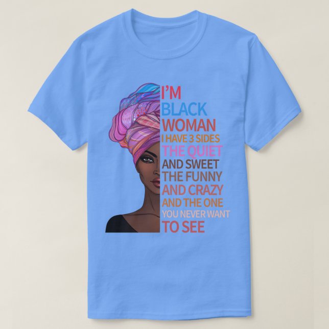 I Am Black History Month Woman Melanin Black Girl  T-Shirt (Design Front)