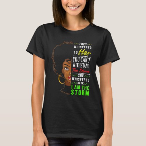 I Am Black History Month Woman  Melanin Black Girl T_Shirt