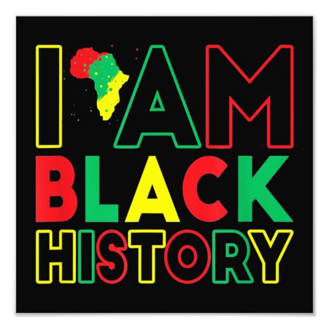 I Am Black History Photo Print (Front)