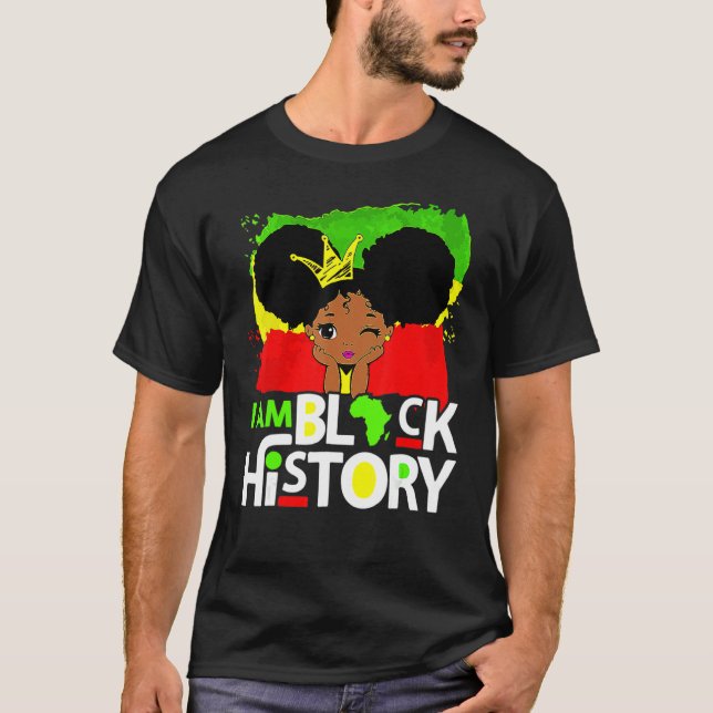 I Am Black History Queen Melanin Afro African Prid T-Shirt (Front)