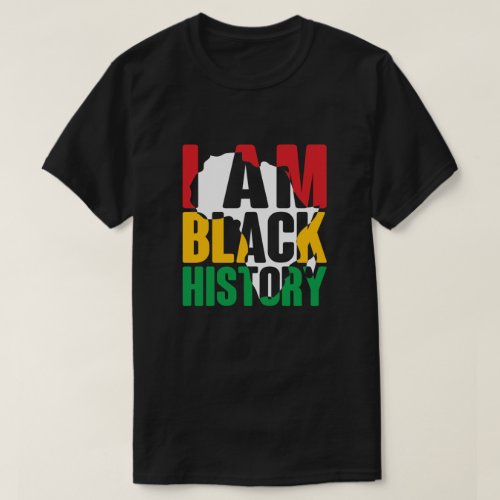 I Am Black History Shirt Black History Month T_Shirt