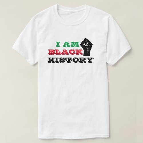 I AM BLACK HISTORY T-Shirt