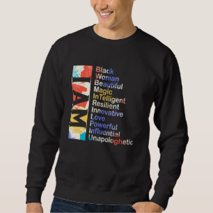 I Am Black Woman Beautiful Magic Influential Unapo Sweatshirt
