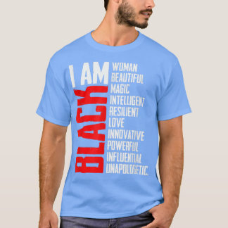 I Am Black Woman Black History Month Educated Blac T-Shirt