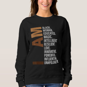 I Am Black Woman Black History Month Unapologetica Sweatshirt
