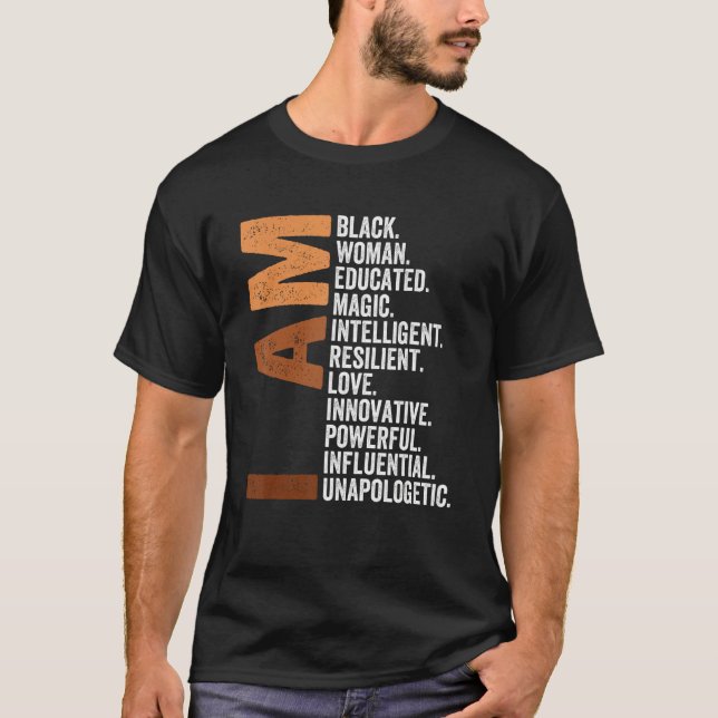 I Am Black Woman Black History Month Unapologetica T-Shirt (Front)