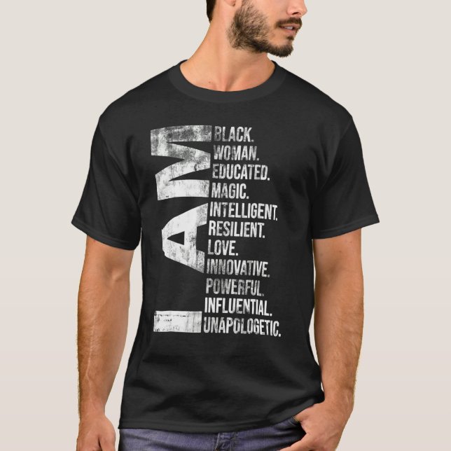 I Am Black Woman Black History Month Unapologetica T-Shirt (Front)