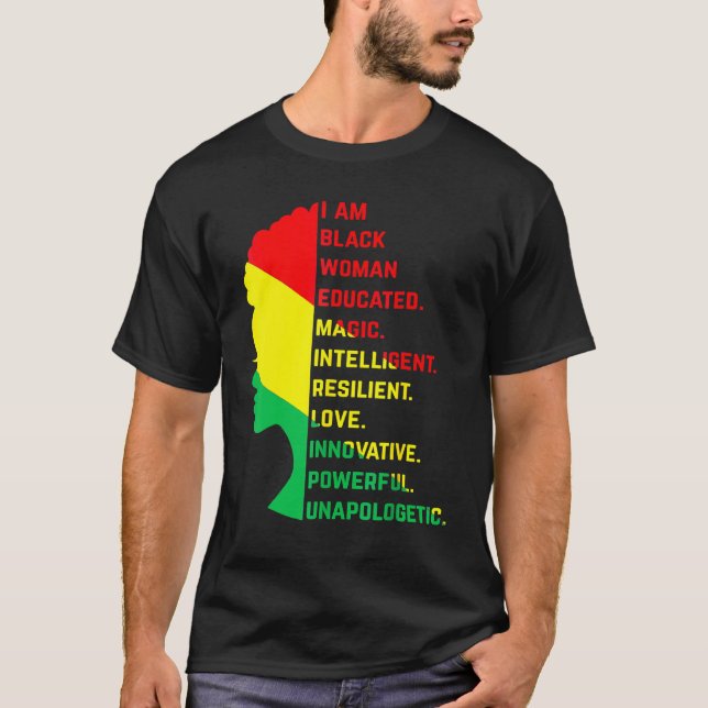I Am Black Woman Black History Month Unapologetica T-Shirt (Front)