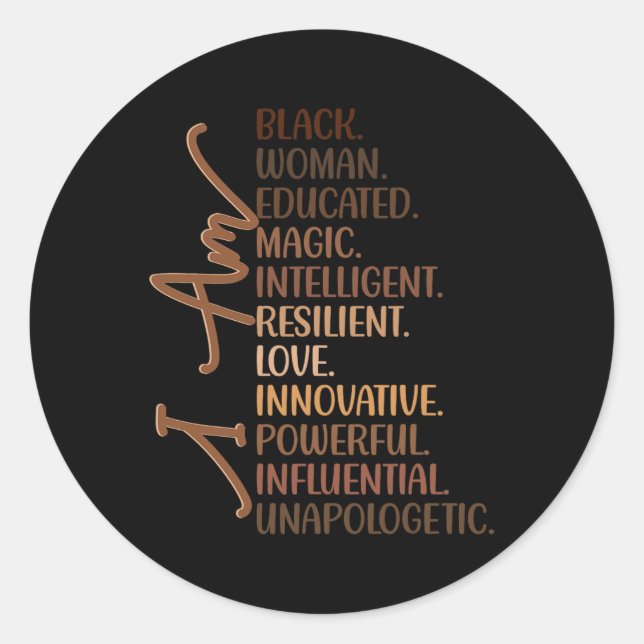 I Am Black Woman Educated Melanin Black History Mo Classic Round Sticker (Front)