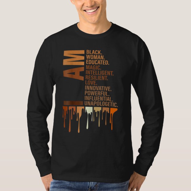 I Am Black Woman Educated Melanin Black History Mo T-Shirt (Front)