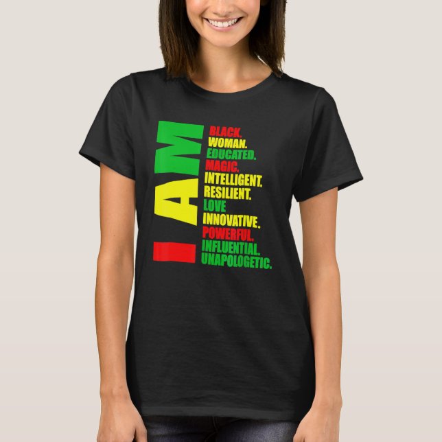 I Am Black Woman Educated Melanin Black History Mo T-Shirt (Front)