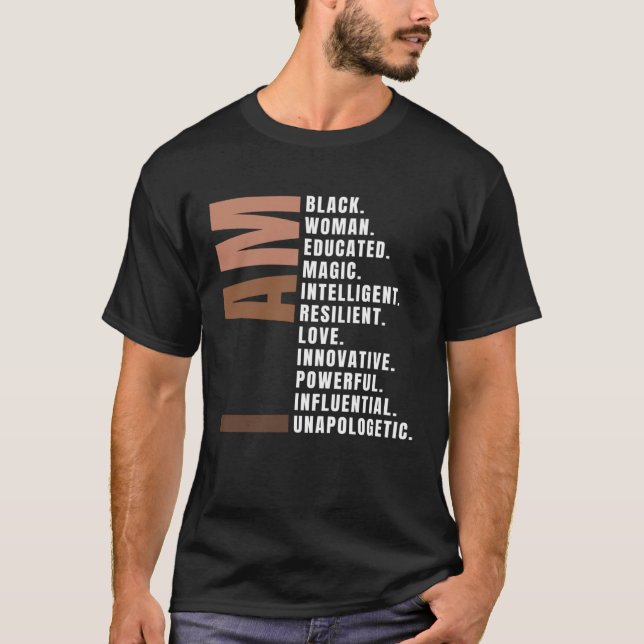 I Am Black Woman Educated Melanin Black History Mo T-Shirt (Front)