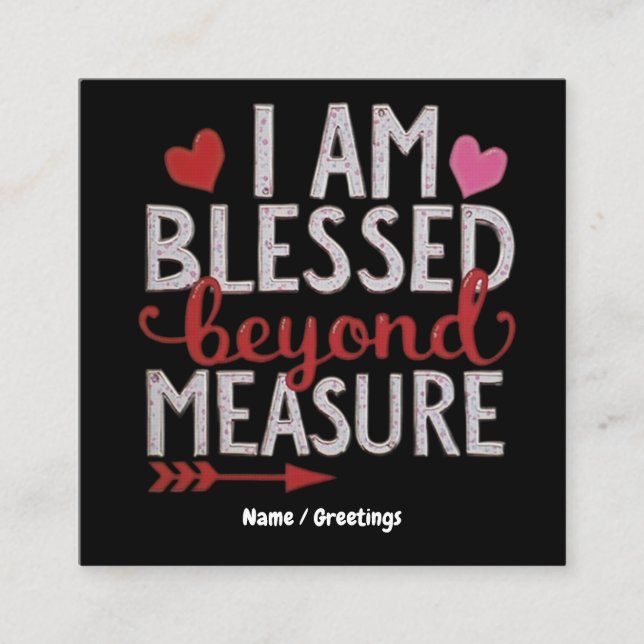 I Am Blessed Beyond Measure Cute & Funny Graphic Square Business Card (Front)