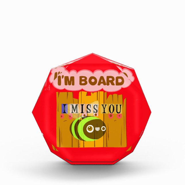 I Am Board, I Miss You Bee Art Print/Graphic Award (Front)