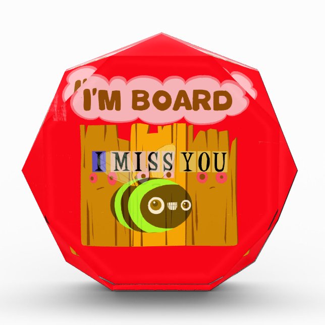 I Am Board, I Miss You Bee Art Print/Graphic Award (Front)