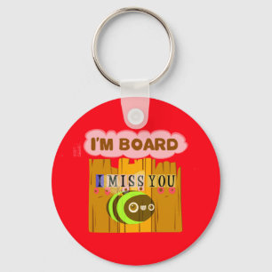 I Am Board, I Miss You Bee Art Print/Graphic Keychain