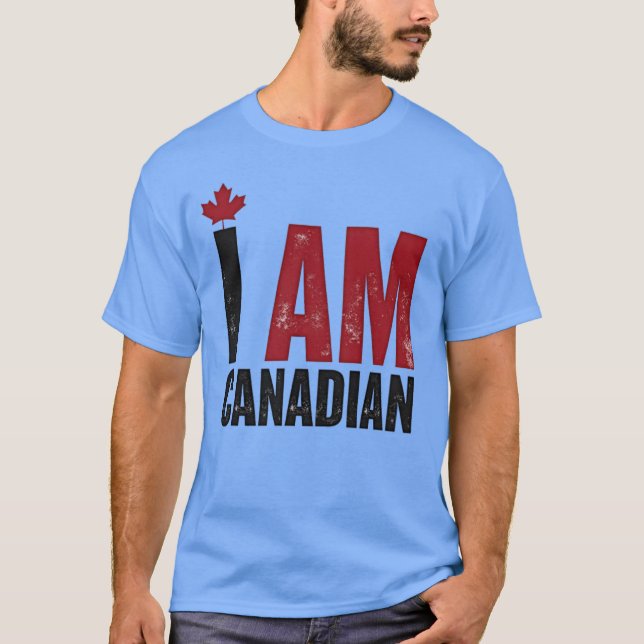I Am Canadian – Patriotic Statement & Maple leaf T-Shirt (Front)