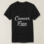 I Am Cancer Free T-Shirt<br><div class="desc">Celebrate being cancer free together with your friends & family. Also,  don't forget to wear this design as commemoration!</div>