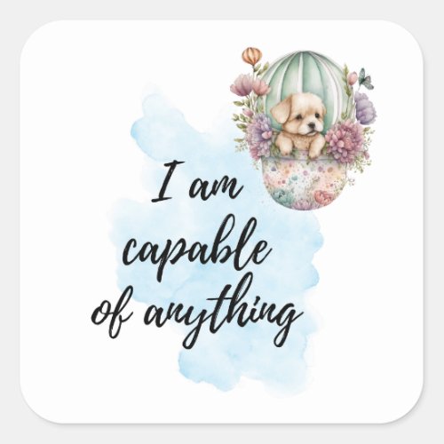 I Am Capable of Anything Kids Room Puppy Positive Square Sticker