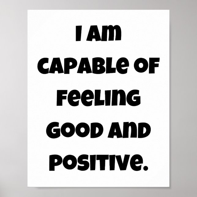 I am capable of feeling good and positive poster (Front)