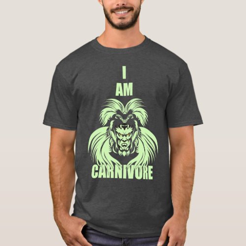 I AM CARNIVORE _ CARNIVORE LIFESTYLE T_Shirt