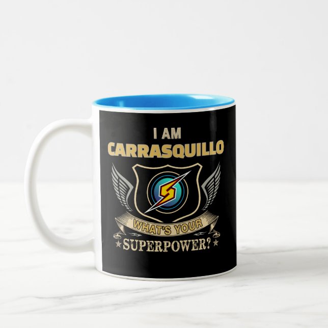 I Am CARRASQUILLO What's Your Superpower Two-Tone Coffee Mug (Left)