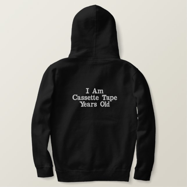 I am cassette tape years old sweatshirt full zip (Design Back)