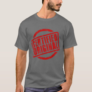 I am certified original T-Shirt