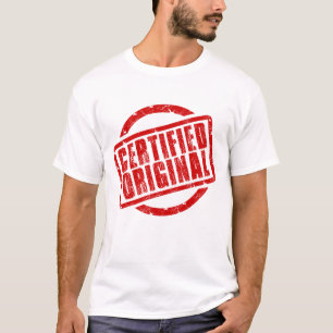 I am certified original T-Shirt