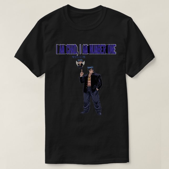 I AM CHAD, I AM NUMBER  ONE T-Shirt (Design Front)