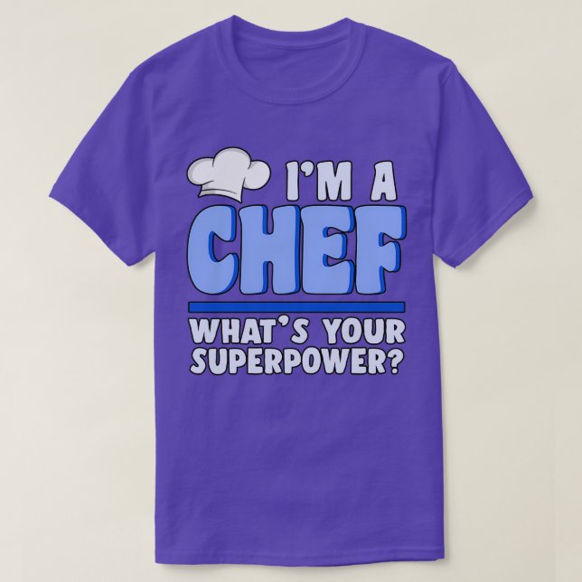 I am chef superforce chef food gift  T-Shirt (Design Front)