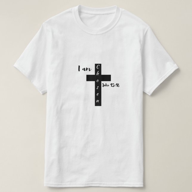 I am Chosen Cross T-Shirt (Design Front)