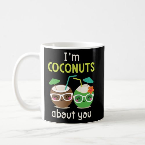 I am Coconuts about you unisex  Coffee Mug