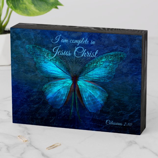 I Am Complete in Jesus Christ Butterfly Wooden Box Sign (In Situ Horizontal)