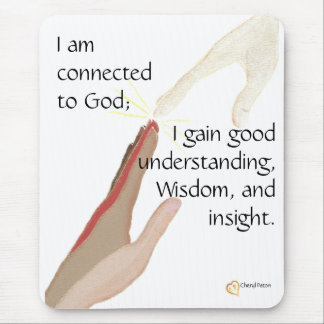I am connected to God; I gain good... mousepads